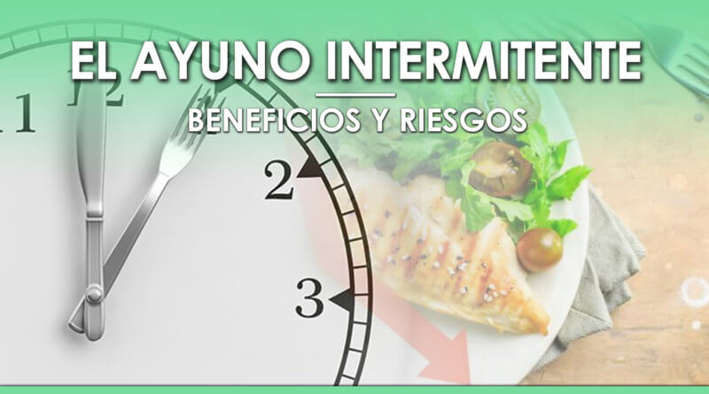 El Ayuno Intermintente: Beneficios y Riesgos