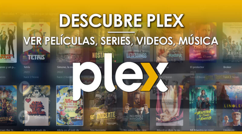 PLEX: Instalación, Configuración y Recomendaciones.